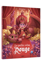 La petite reine rouge - tome 1