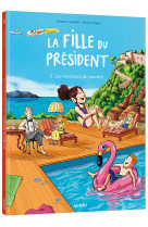 La fille du president t02 les vacances du pouvoir