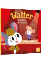 Walter enquete au theatre