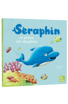 Seraphin, le prince des dauphins