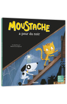 Moustache a peur du noir ed 2022