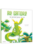 Ali gator se prend pour un roi