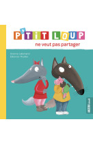 P'tit loup ne veut pas partager (ne)