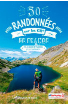 50 randonnees sur les gr de france