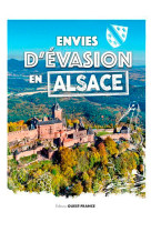 Envies d'evasion en alsace