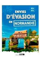 Envies d'evasion en normandie