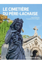 Le cimetiere du pere-lachaise (reedition augmentee)