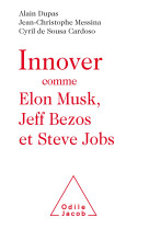 Innover comme elon musk, jeff bezos et stev e jobs