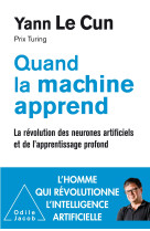 Quand la machine apprend - la revolution de s neurones artificiels et de l'apprentissag