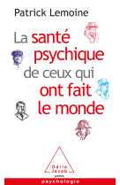 La sante psychique de ceux qui ont fait le monde