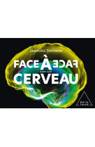 Face a face avec son cerveau