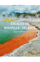 Escales en nouvelle-zelande - aotearoa