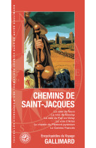 Chemins de saint-jacques la voie de tours, la voie limousine, la voie du puy, la voie d'arles