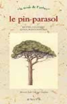 Pin parasol (le) - le nom de l'arbre (naiss ance du 24 aout au 02 septembre ou du 19 au