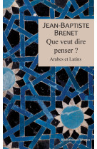 Que veut dire penser ? - arabes et latins