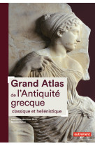 Grand atlas de l'antiquite grecque classiqu e et hellenistique