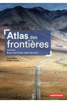 Atlas des frontieres - retour des fronts, e ssor des murs