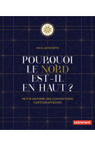 Pourquoi le nord est-il en haut ? - petite histoire des conventions cartographiques