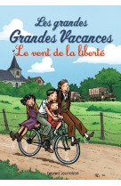 Les grandes grandes vacances t04 le vent de liberte