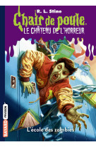 Chateau de l'horreur t04 : l'ecole des zomb ies