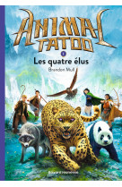 Animal tatoo saison 1 t01 les quatre elus