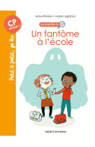 Les enquetes du cp t01 un fantome a l'ecole