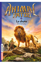 Animal tatoo saison 1 t6 la chute