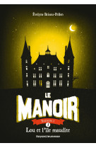 Le manoir saison 1 t5 lou et l'ile maudite