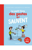 Le petit livre des gestes qui sauvent