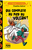 Qui complote au pied du volcan ?