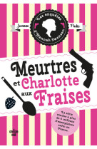 Les enquetes d'hannah swensen - t02 meur tres et charlotte aux fraises