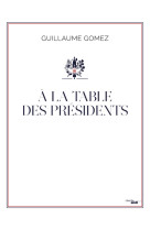 A la table des presidents