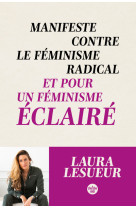 Manifeste contre le feminisme radical et pour un feminisme eclaire