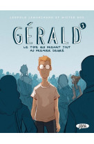 Gerald - tome 1 le type qui prenait tout au premier degre - vol01