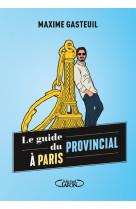 Le guide du provincial a paris