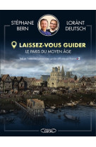 Laissez-vous guider - le paris du moyen age