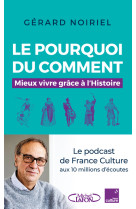 Le pourquoi du comment - mieux vivre grace a l'histoire