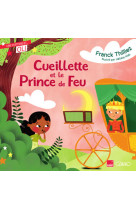 Cueillette et le prince de feu