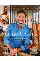 La main a la pate - les meilleures recettes de boulangerie a la maison