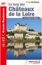 Le long des chateaux de la loire - gr 3 - r eference 333