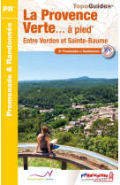 La provence verte... a pied - entre verdon et sainte-baume