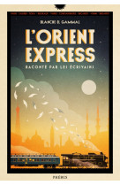 L'orient-express raconte par les ecrivains