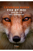 Fox et moi - une amitie peu ordinaire