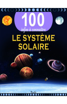 Le systeme solaire - 100 infos a connaitre