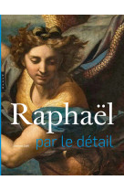 Raphael par le detail