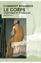 Comment regarder le corps. anatomie et symb oles