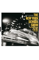 The new-york school show - les photographes de l'ecole de new york 1935-1965