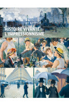 Histoire vivante de l'impressionnisme