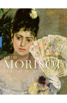 Berthe morisot et l'art du 18e siecle (catalogue officiel d'exposition)