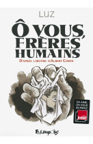 O vous, freres humains